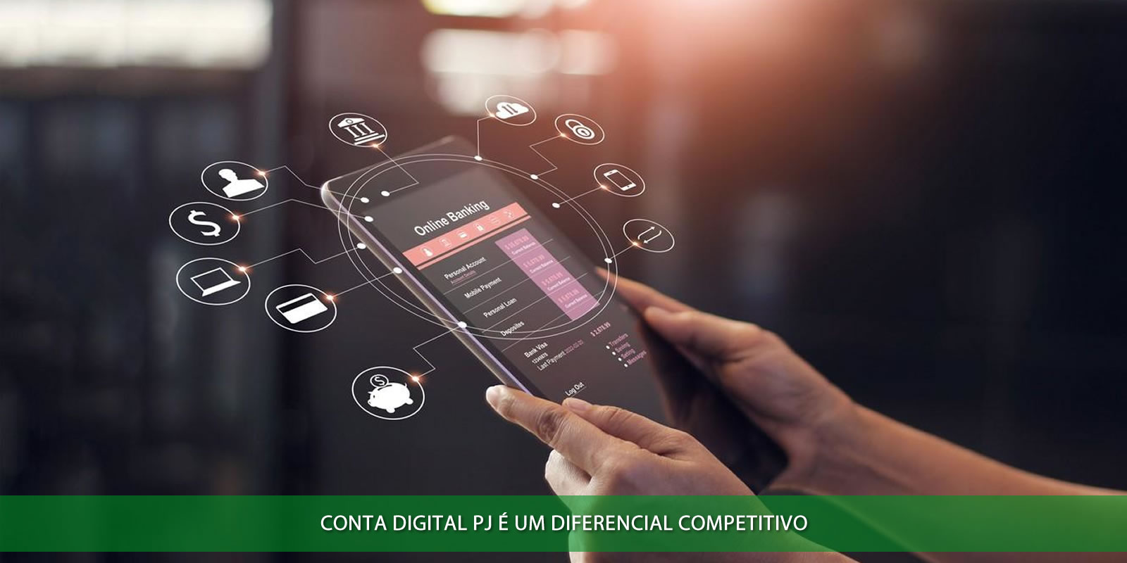 CONTA DIGITAL PJ. QUAIS AS VANTAGENS E COMO CRIAR A CONTA PARA SUA EMPRESA